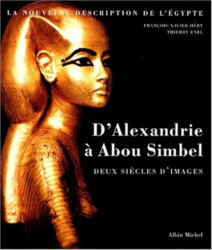 D'Alexandrie à Abou-Simbel, deux siècles d'images : la nouvelle description de l'Egypte