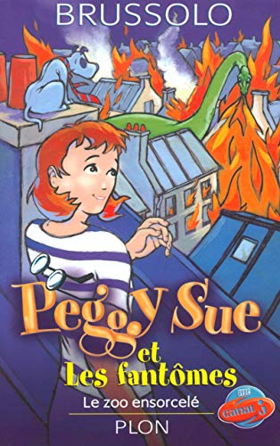 Peggy Sue et les fantômes 4. Le zoo ensorcelé