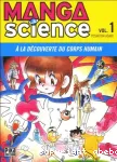 Manga science. 1 A la découverte du corps humain