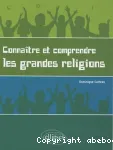 Connaître et comprendre les grandes religions : pour un enseignement laique des religions