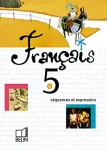 Francais 5e : séquences et expression