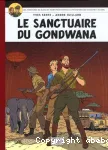 Les aventures de Blake et Mortimer. 18 Le sanctuaire du Gondwana