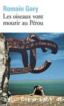 Les oiseaux vont mourir au Pérou; Gloire à nos illustres pionniers