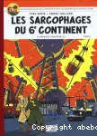 Les aventures de Blake et Mortimer. 1. Les sarcophages du 6e continent : la menace universelle