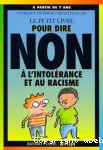 Le Petit livre pour dire non à l'intolérance et au racisme