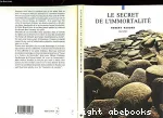 Le secret de l' immortalitè