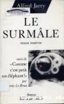 Le surmâle, suivi du 