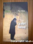 La mort à Bombay