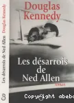 Les désarrois de Ned Allen