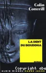 La dent du Bouddha : roman