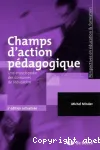 Champs d'action pédagogique : une encyclopédie des domaines de l'éducation