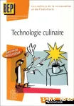 Technologie culinaire, seconde et terminale BEP des métiers de la restauration et de l'hotellerie