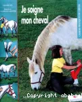 Je soigne mon cheval