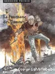 Bernard Prince. 7. La fournaise des damnés