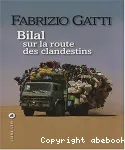 Bilal, sur la route des clandestins