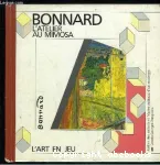 Pierre Bonnard : L'atelier au mimosa