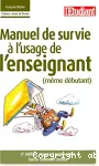 Manuel de survie à l'usage de l'enseignant (même débutant)