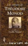 Les carnets de Théodore Monod