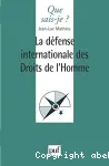 La défense internationale des droits de l'homme