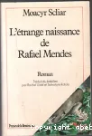 L'étrange naissance de Rafael Mendes