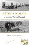 J'étais à Oualata : le racisme d'Etat en Mauritanie