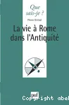 La vie à Rome dans l'Antiquité