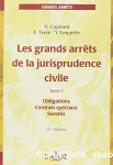 Les grands arrêts de la jurisprudence civile. 2 Obligations, contrats spéciaux, sûretés