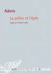 La prière et l'épée : essais sur la culture arabe