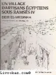 Un village d'artisans égyptiens sous Ramsès IV : Deir El-Medineh
