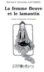 La femme fleuve et le lamantin : contes et légendes du Burkina