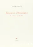 Benjamin à Montaigne : il ne faut pas le dire