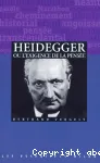 Heidegger ou L'exigence de la pensée