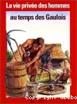 Au temps des Gaulois...: les Celtes