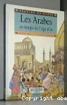 Les Arabes au temps de l'âge d'or