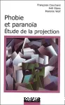 Phobie et paranoïa : études de la projection