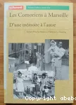 Les Comoriens à Marseille : d'une mémoire à l'autre