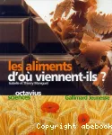 Les aliments d'où viennent-ils ?