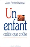 Un enfant coûte que coûte