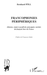 Francophonies périphériques : histoire, statut et profil des principales variétés du français hors de France