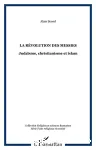 La Révolution des messies : judaïsme, christianisme et islam