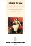 L'Orientalisme : l'Orient créé par l'Occident