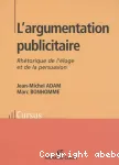 L'argumentation publicitaire : rhétorique de l'éloge et de la persuasion