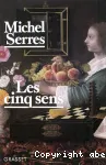 Les Cinq sens. 1. philosophie des corps mêlés