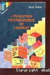 L'évolution psychologique de l'enfant