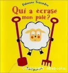 Qui a écrasé mon pâté ?