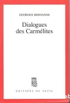Dialogues des carmélites : d'après une nouvelle de Gertrud von Le Fort et un scénario du R.P. Bruckberger et de Philippe Agostini