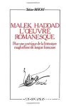 Malek Haddad, l'oeuvre romanesque : pour une poétique de la littérature maghrébine de langue française