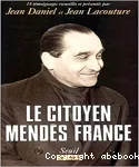 Le Citoyen Mendès France : 15 témoignages