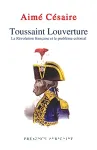 Toussaint Louverture : La Révolution française et le problème colonial