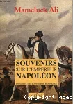 Souvenirs sur l'empereur Napoléon